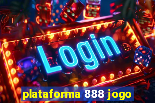 plataforma 888 jogo